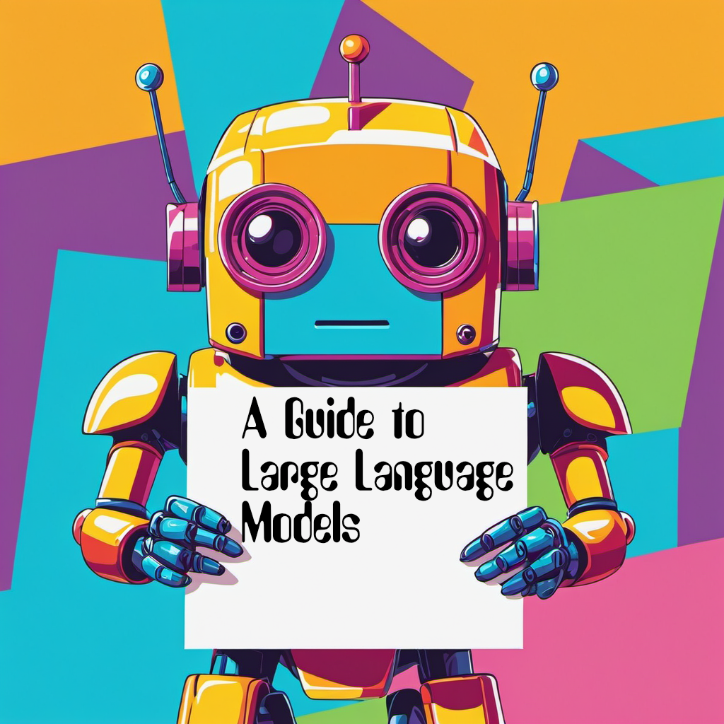 A robot representing an AI assistant holding a white paper that says "A Guide to Large Language Models LLM)